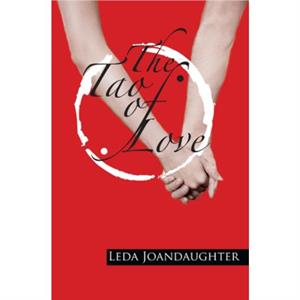 Tao of Love by Leda Joandaughter