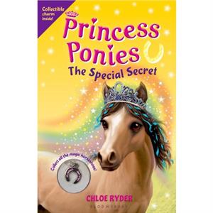 Princess Ponies 3 The Special Secret by Chloe Ryder