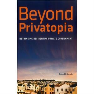 Beyond Privatopia by E Van McKenzie