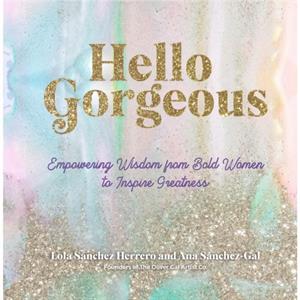 Hello Gorgeous by The Oliver Gal Artist Co.