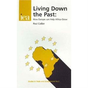 Living Down the Past by Paul Collier