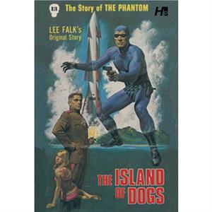 The Phantom The Complete Avon Volume 13 The Island of Dogs by Lee Falk