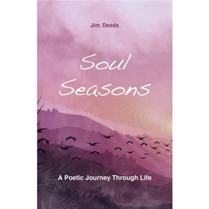 SOUL SEASONS by JIM DEEDS