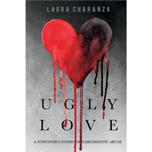 Ugly Love by Laura Charanza