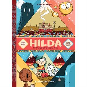 Hilda The Wilderness Stories by Luke Pearson