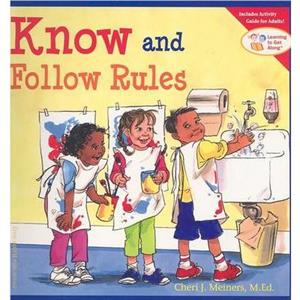 Know and Follow Rules by Cheri J Meiners