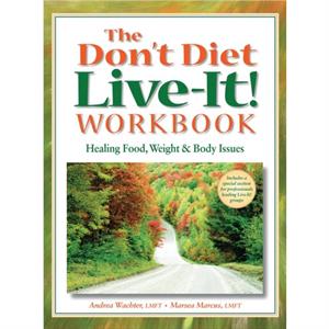 The Dont Diet LiveIt Workbook by Marcus