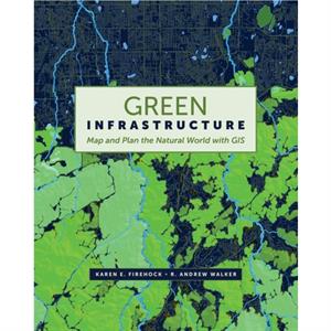 Green Infrastructure by R. Andrew Walker