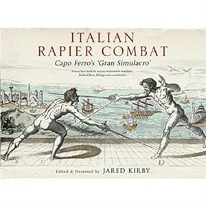 Italian Rapier Combat by Ridolfo Capo Ferro