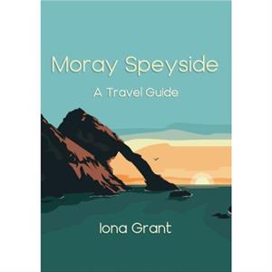 Moray Speyside by Iona Grant