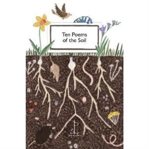 Ten Poems of the Soil by Various Authors