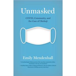 Unmasked by Emily Mendenhall