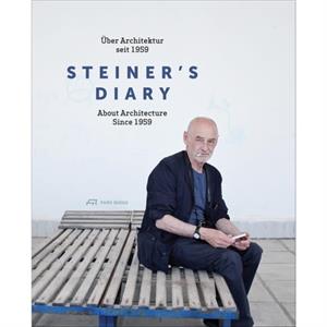 Steiners Diary  On Architecture since 1959 by Roland Gnaiger