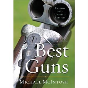 Best Guns by Michael McIntosh