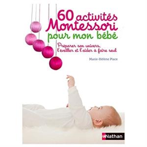 60 activites Montessori pour mon bebe by MarieHelen Place