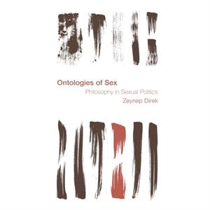 Ontologies of Sex by Zeynep Direk