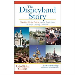 Disneyland Story by Sam Gennawey