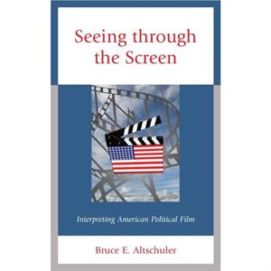 Seeing through the Screen by Bruce E. Altschuler