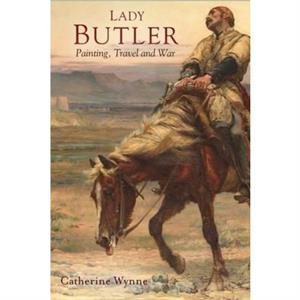 Lady Butler by Catherine Wynne