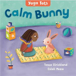 Yoga Tots Calm Bunny by Tessa Strickland