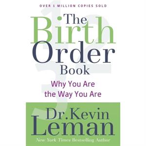 The Birth Order Book  Why You Are the Way You Are by Dr. Kevin Leman