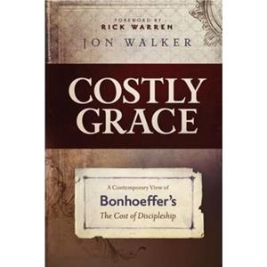 COSTLY GRACE A CONTEMPORARY VIEW OF BON by JON WALKER