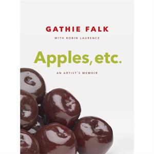 Apples etc. by Gathie Falk