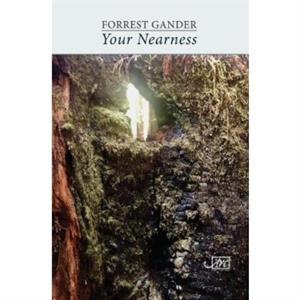 Your Nearness by Forest Gander