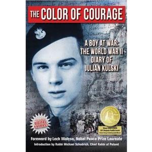 The Color of Courage by Julian E. Kulski