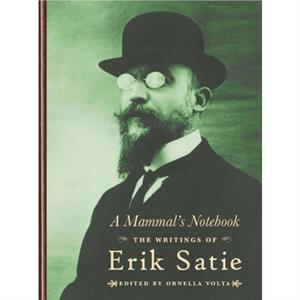 A Mammals Notebook by Erik Satie