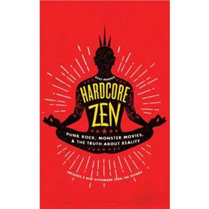 Hardcore Zen by Brad Warner