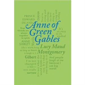 Anne of Green Gables by Lucy Maud Montgomery