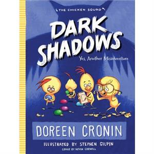 Dark Shadows 4  Yes Another Misadventure by Doreen Cronin & Illustrated by Stephen Gilpin