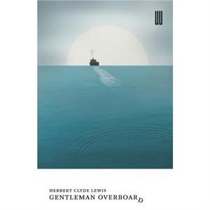 Gentleman Overboard by Herbert Clyde Lewis