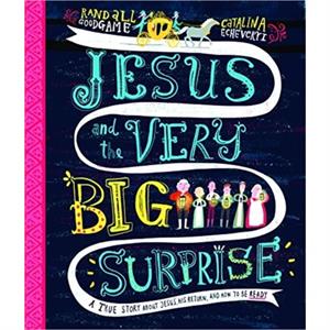 Jesus and the Very Big Surprise Storybook by Randall Goodgame