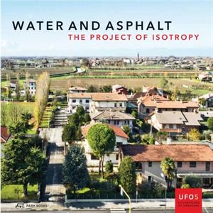 Water and Asphalt  The Project of Isotrophy in the Metropolitan Area of Venice by Lorenzo Fabian