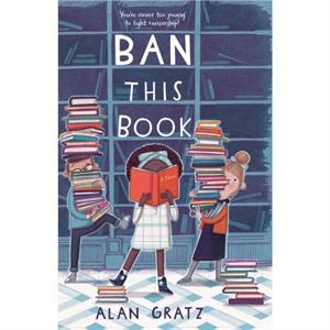 Ban This Book by Alan Gratz