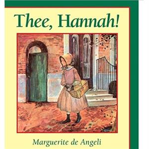 Thee Hannah by Marguerite De Angeli