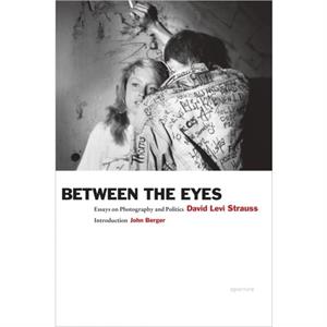 Between the Eyes by David Levi Strauss