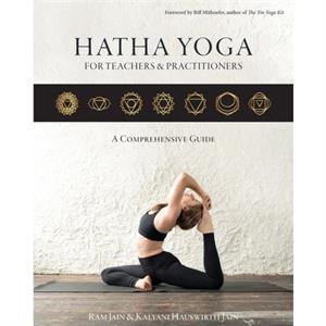 Hatha Yoga for Teachers and Practitioners by Kalyani HauswirthJain