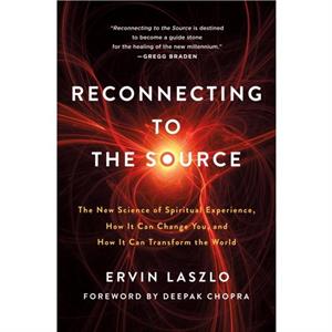 Reconnecting to The Source by Ervin Laszlo