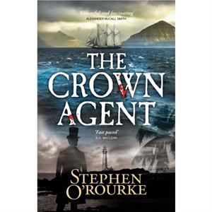 The Crown Agent by Stephen ORourke