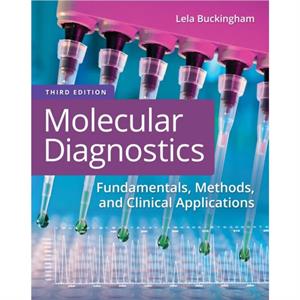 Molecular Diagnostics by Lela Buckingham