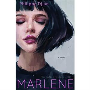 Marlene by Philippe Djian