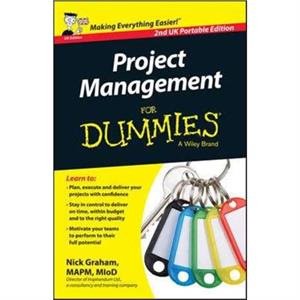 PROJECT MANAGEMENT FOR DUMMIES 2ND UK PO by NICK GRAHAM