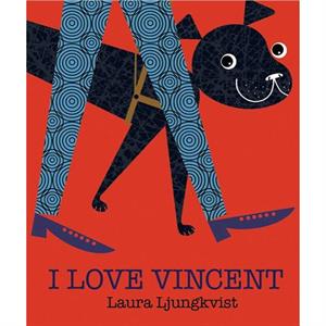 I Love Vincent by Laura Ljungkvist