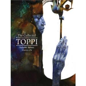 The Collected Toppi vol.7 by Sergio Toppi