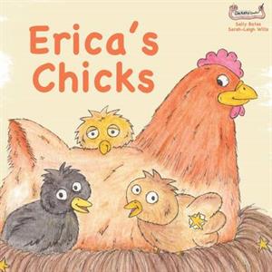 Ericas Chicks by Sally Bates