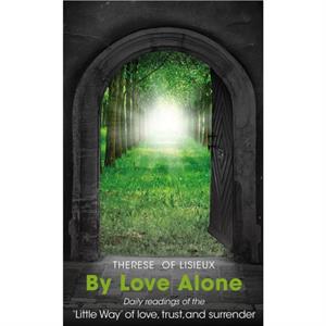 By Love Alone by Michael Hollings