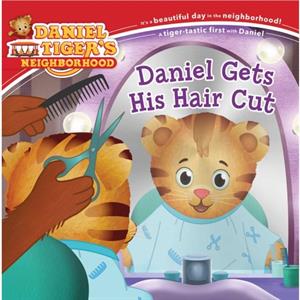 Daniel Gets His Hair Cut by Adapted by Jill Cozza Turner & Illustrated by Jason Fruchter